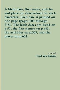 bokomslag A Birth Date, First Name, Activity and Place are Determined for Each Character. Each Clue is Printed on One Page (Pages 203 Through 215). the Birth Dates are Listed on p.57, the First Names on p.463,