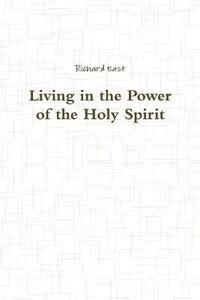 bokomslag Living in the Power of the Holy Spirit