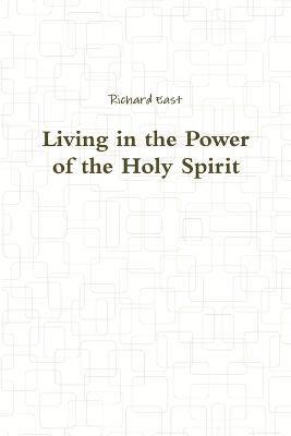 bokomslag Living in the Power of the Holy Spirit