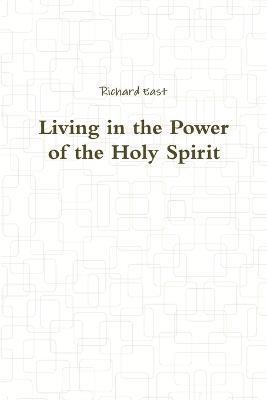 bokomslag Living in the Power of the Holy Spirit