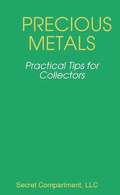 Precious Metals - 20 Practical Tips for Collectors 1
