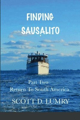 Finding Sausalito: Part Two 1