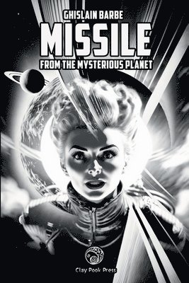 bokomslag Missile from the Mysterious Planet