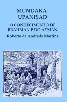 bokomslag Mundaka Upanisad. O Conhecimento De Brahman e Do Atman