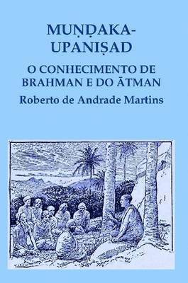 bokomslag Mundaka Upanisad. O Conhecimento De Brahman e Do Atman