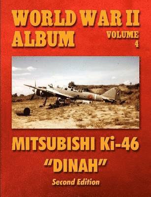 World War II Album Volume 4: Mitsubishi Ki-46 "Dinah"