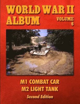 World War II Album Volume 6: M1 Combat Car M2 Light Tank