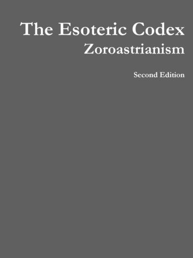 bokomslag The Esoteric Codex: Zoroastrianism