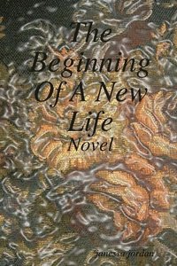 bokomslag The Beginning of A New Life