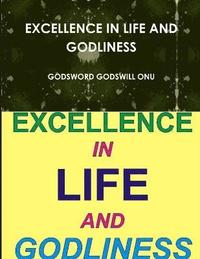 bokomslag Excellence in Life and Godliness