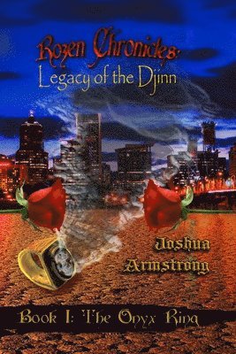 Joshua Armstrong - Rozen Chronicles: Legacy of the Djinn - the Onyx Ring, Häftad