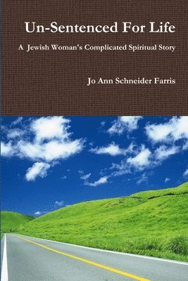 Jo Ann Schneider Farris - Un - Sentenced For Life, Häftad