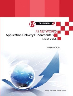 bokomslag F5 Networks Application Delivery Fundamentals Study Guide - Black and White Edition