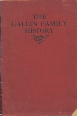bokomslag Callin Family History - 1911