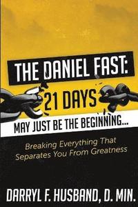 bokomslag Daniel Fast: Breaking Everything That Separates You from Greatness