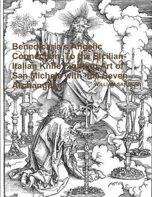 Benedicaria's Angelic Connection to the Sicilian-Italian Knife Fighting Art of San Michele with the Seven Archangels 1