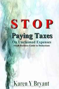 bokomslag Stop Paying Taxes on Unclaimed Expenses