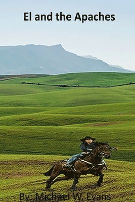 Michael W Evans, Michael W. Evans - El and the Apaches, Häftad