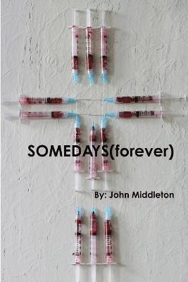 John Middleton - Somedays(Forever), Häftad