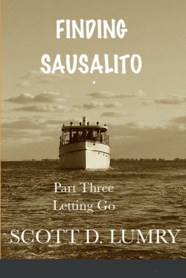 Finding Sausalito: Part Three 1