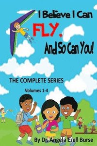 bokomslag I Believe I Can Fly, and So Can You! the Complete Series (Volumes 1-4)