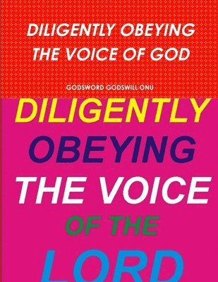Diligently Obeying the Voice of God 1