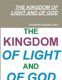 bokomslag The Kingdom of Light and of God