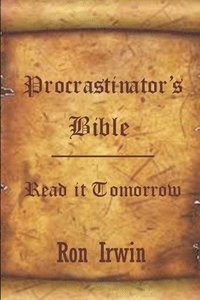 bokomslag Procrastinator's Bible
