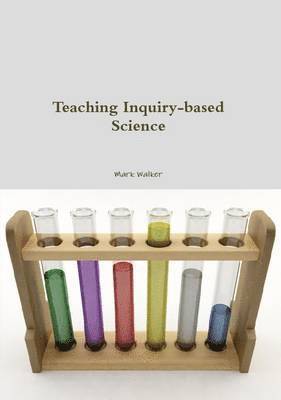 Mark Walker - Teaching Inquiry-Based Science, Häftad