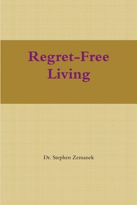 Regret-Free Living