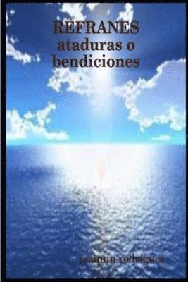 REFRANES ataduras o bendiciones 1