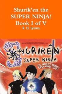 bokomslag Shurik'en the Super Ninja! Book I of V