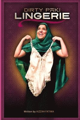 Aizzah Fatima - Dirty Paki Lingerie, Häftad