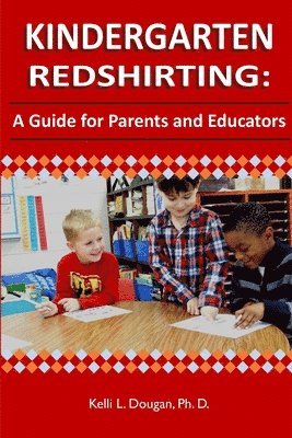 bokomslag Kindergarten Redshirting: A Guide for Parents and Educators