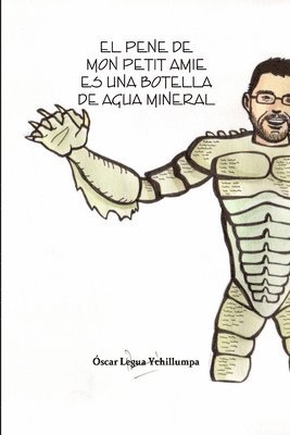 Pene De Mon Petit Amie Es UNA Botella De Agua Mineral