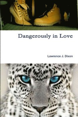 Lawrence Dixon - Dangerously in Love, Häftad