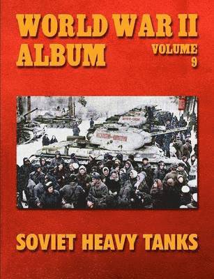 World War II Album Volume 9: Soviet Heavy Tanks