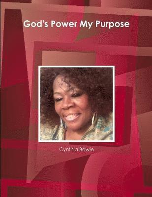 Cynthia Bowie - God's Power My Purpose, Häftad