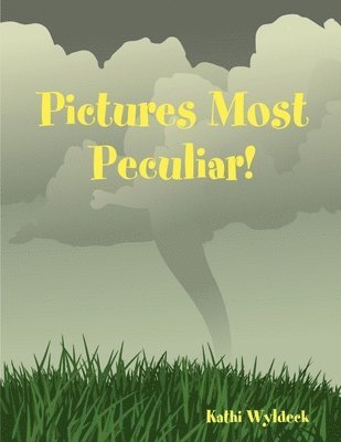 Pictures Most Peculiar! 1