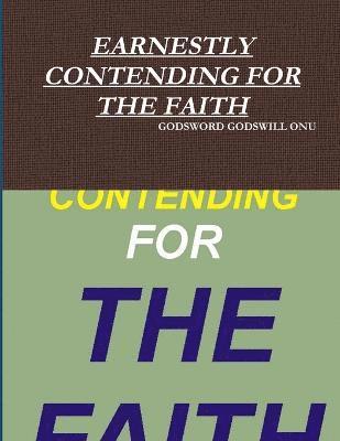 Earnestly Contending for the Faith 1