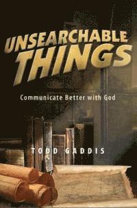 Unsearchable Things