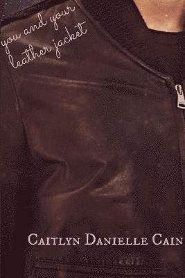 You and Your Leather Jacket 1