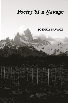 Joshua Savage, JOSHUA SAVAGE - Poetry of a Savage, Häftad