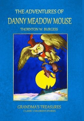 THE Adventures of Danny Meadow Mouse 1