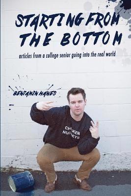 Benjamin Hawes - Starting from the Bottom, Häftad