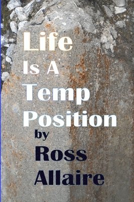 Life is A Temp Position 1