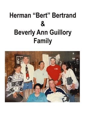 Herman &quot;Bert&quot; Bertrand & Beverly A. Guillory Family 1