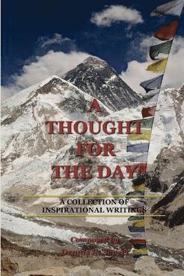 A Thought for the Day: A Collection of Inspirational Writings 1