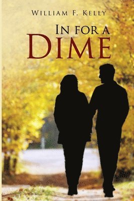 William F. Kelly - In for A Dime, Häftad
