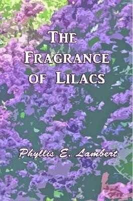 The Fragrance of Lilacs 1